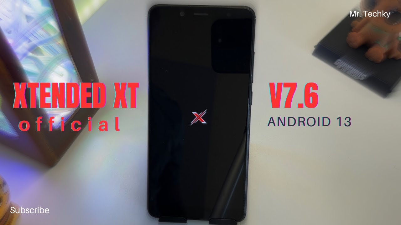 Xtended XT Official | Official build v7.6 | New Features & Customization | Mr. Techky