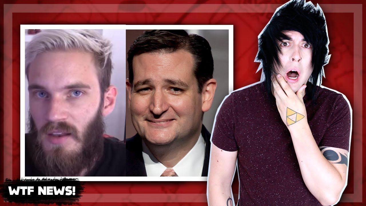 PewDiePie! Ted Cruz! WHY!?!?!