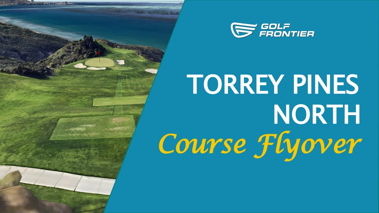 Torrey Pines Golf Course, North - Course Flyover