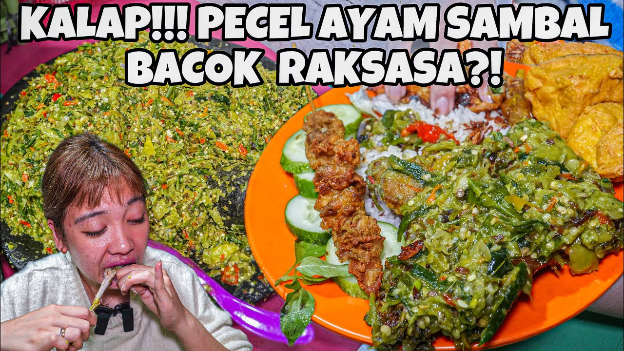 VIRAL! PECEL AYAM SAMBAL BACOK JENGKOL ULEKAN RAKSASA YG SEMPET VIRAL?! KALAP PESEN SEMUA LAUK!