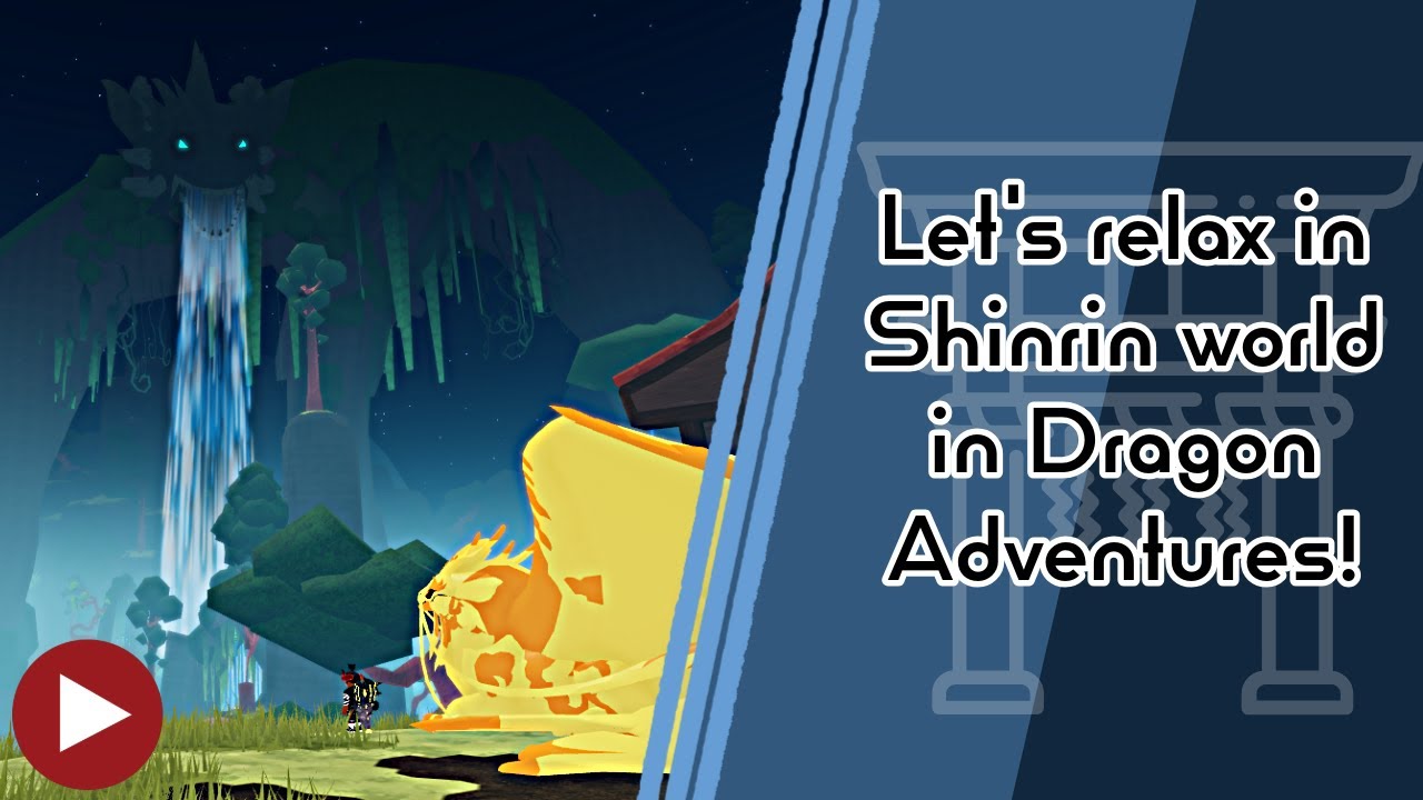 Relaxing Shinrin World music in Dragon Adventures!
