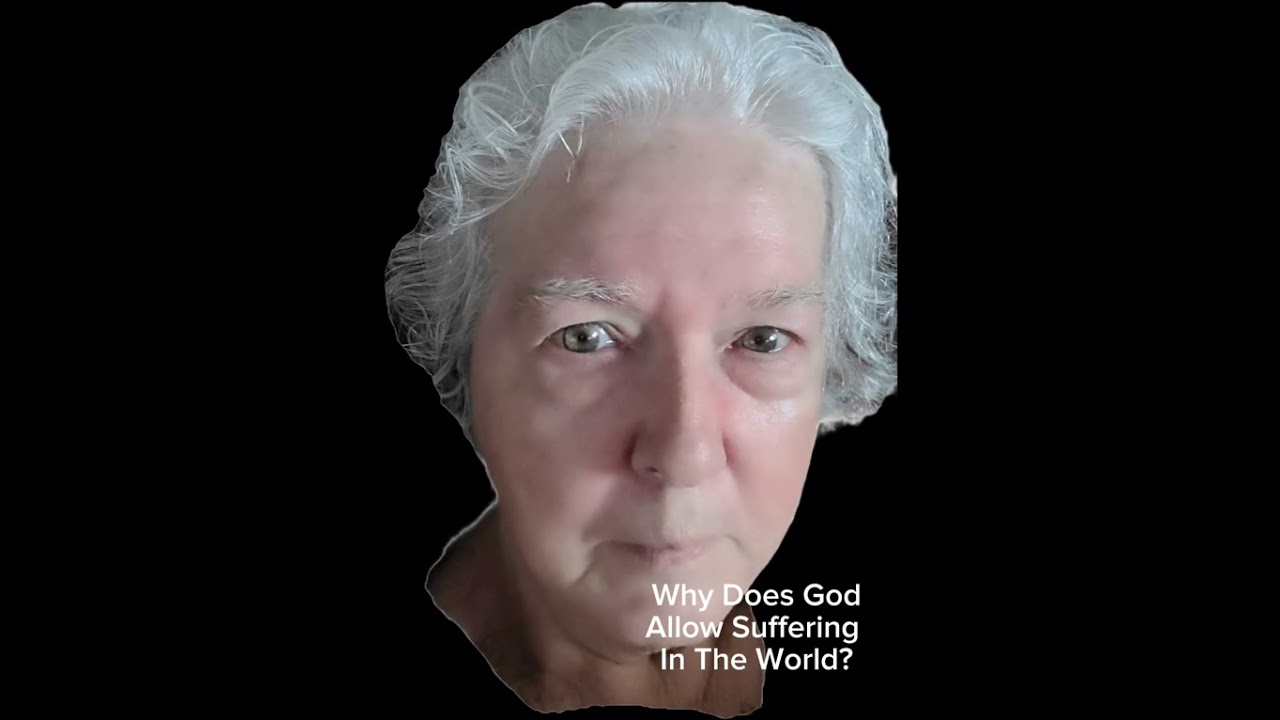 Why Does God Allow Suffering?