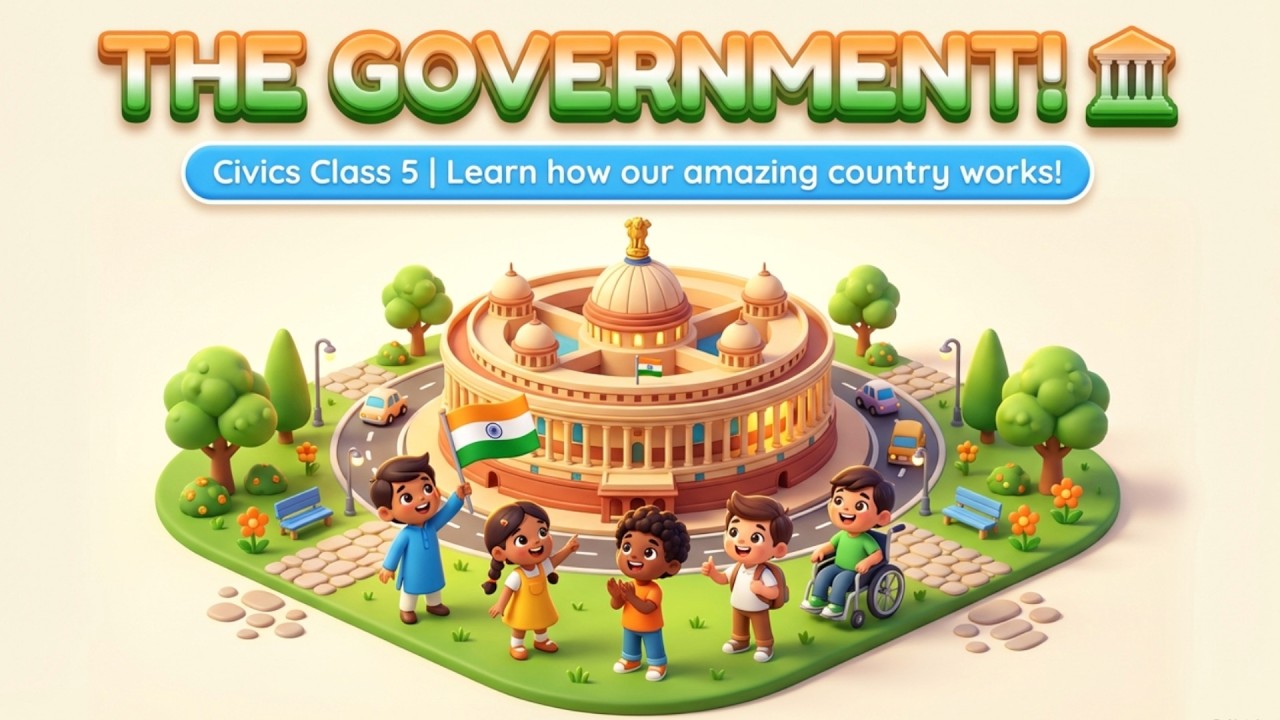 The Government | CBSE Full Chapter Explanation | Class 5