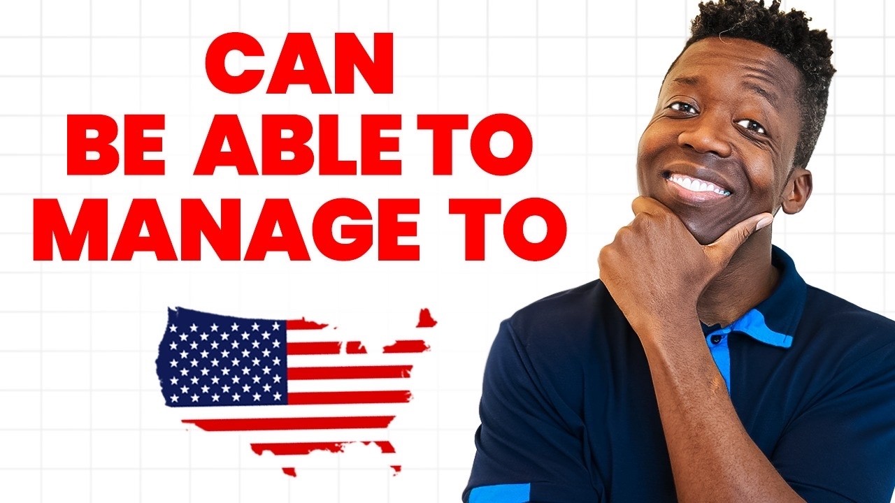 Quand Utiliser: Can | Be able to | Manage to