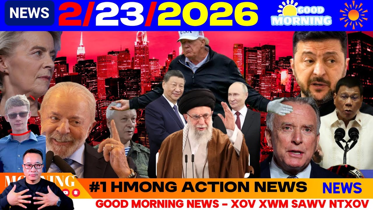2/23/2026 (AM)🎯TRUMP & NTIAJ TEB TARIFF YAM TAS YAM TUAJ, ROG IRAN DEB ZUJ ZUS, CANADA, US, ASIA
