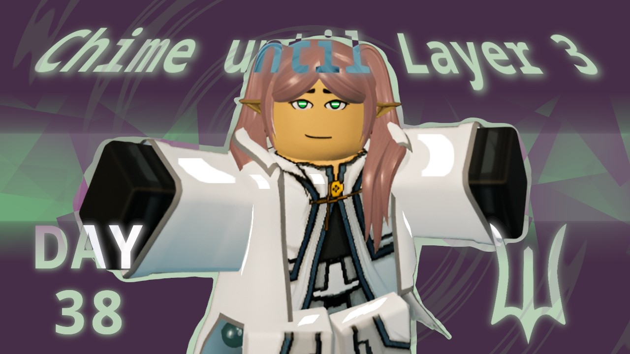 1 Chime Match a day until Layer 3 | #38 | Deepwoken