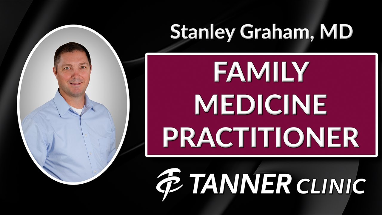 Family Medicine Practitioner, Dr. Stanley Graham at Tanner Clinic in Kaysville, Utah