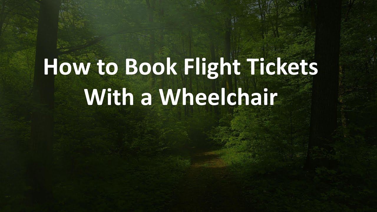 How to Book Flight Tickets With a Wheelchair