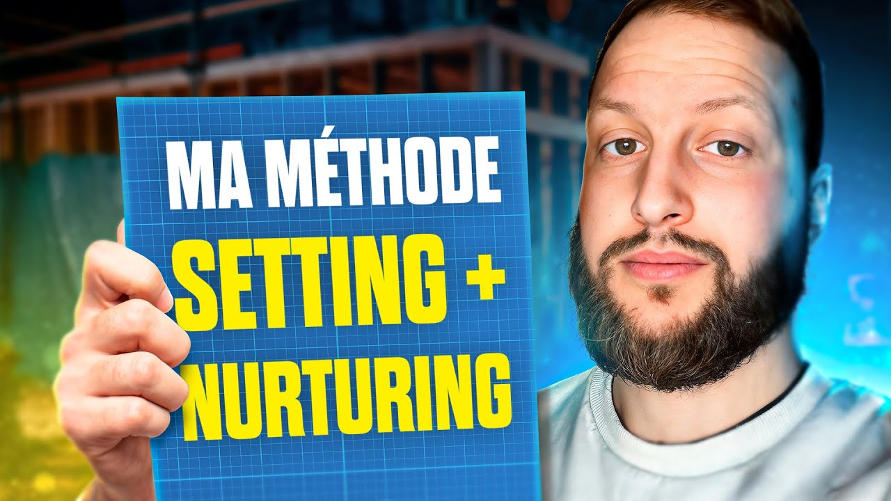Ma m&eacute;thode setting + nurturing pour g&eacute;n&eacute;rer des RDV chauds tous les jours, sans y passer de temps