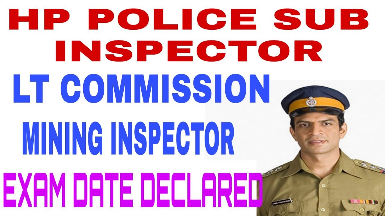 HP POLICE SUB INSPECTOR EXAM 2019 | HP LT COMMISSION EXAM DATE | HP MINING INSPECTOR
