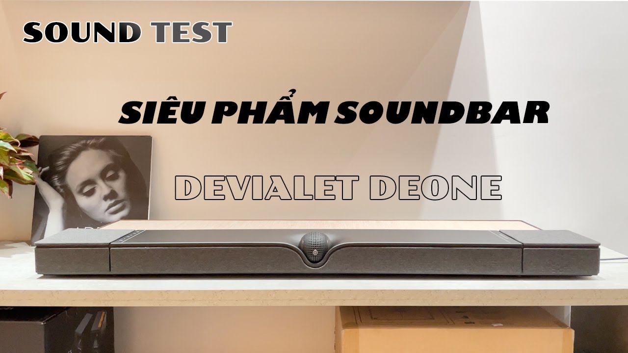 Sound test Soundbar Devialet Dione thiết kế đẹp, công suất 950W - Vua2hand