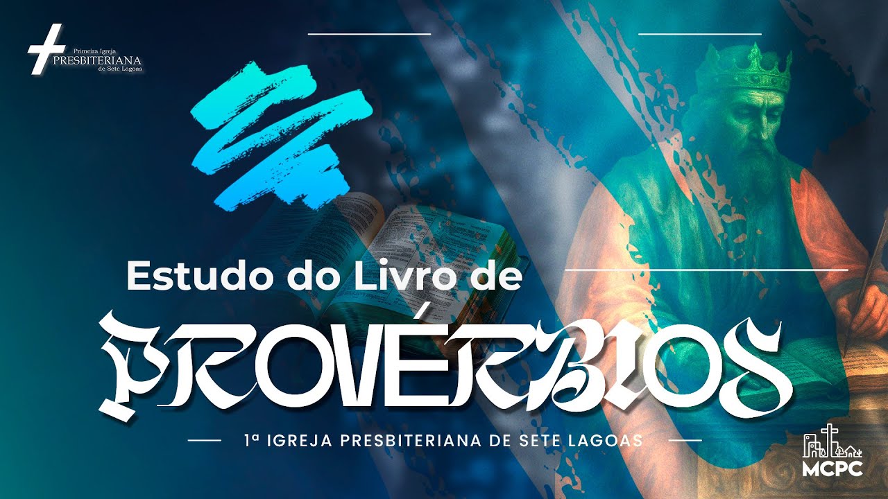19-03 Projeto Provérbios | 1ª Igreja Presbiteriana de Sete Lagoas