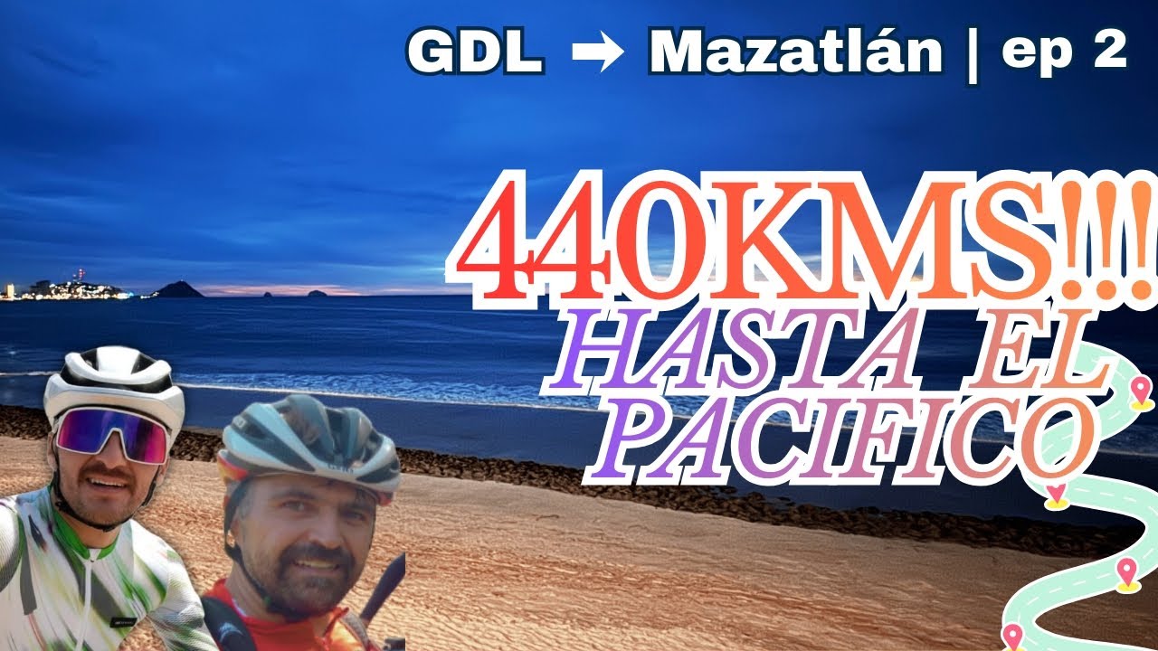 440km de Guadalajara a Mazatlán// Ep. 2  