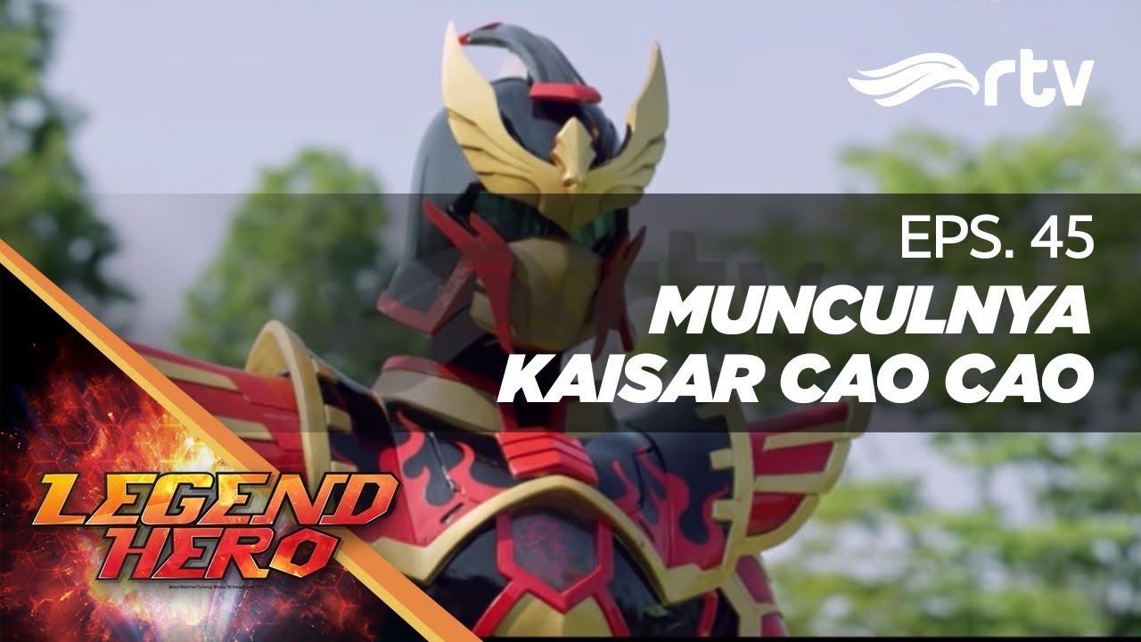 Legend Hero RTV : Munculnya Kaisar Cao Cao