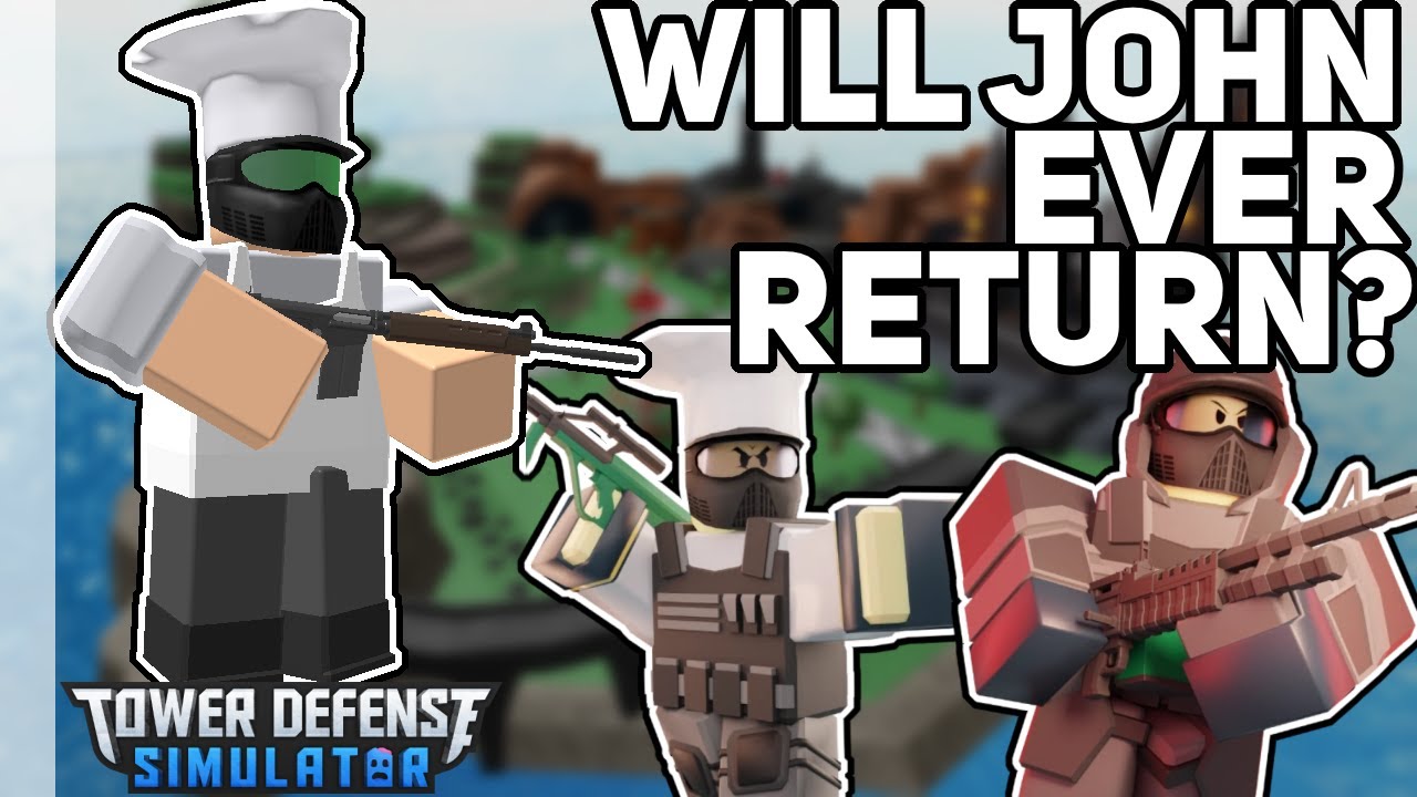 Will the John tower return (or John Skin be added)? - Tower Defense Simulator