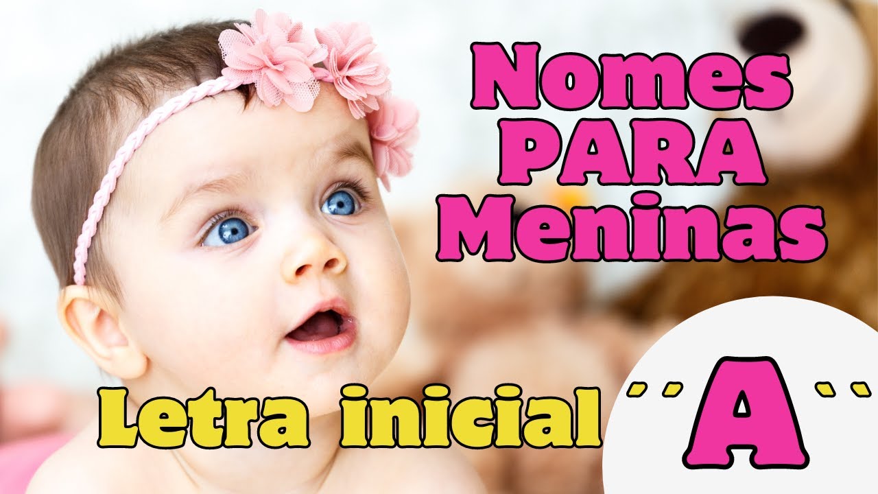 NOMES LINDOS PARA BEBE MENINA COM A LETRA A | NOMES DIFERENTES COM SIGNIFICADO LETRA INICIAL A 👧🥰😍