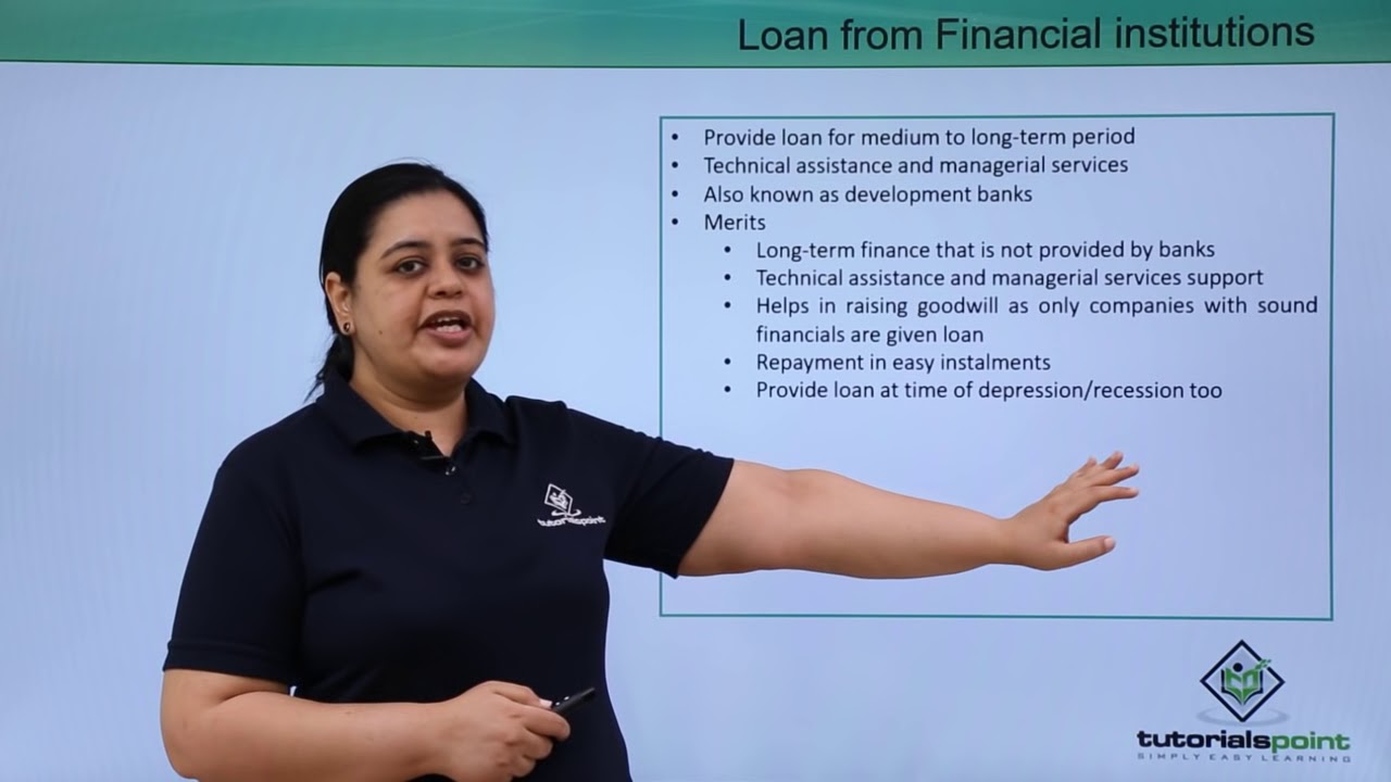 Class 11th – Loan from Financial Institutions | Business studies | Tutorials Point