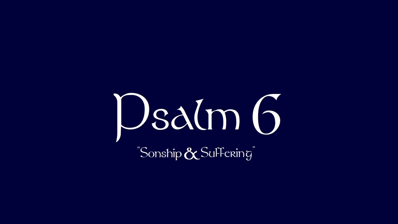 Psalm 6 