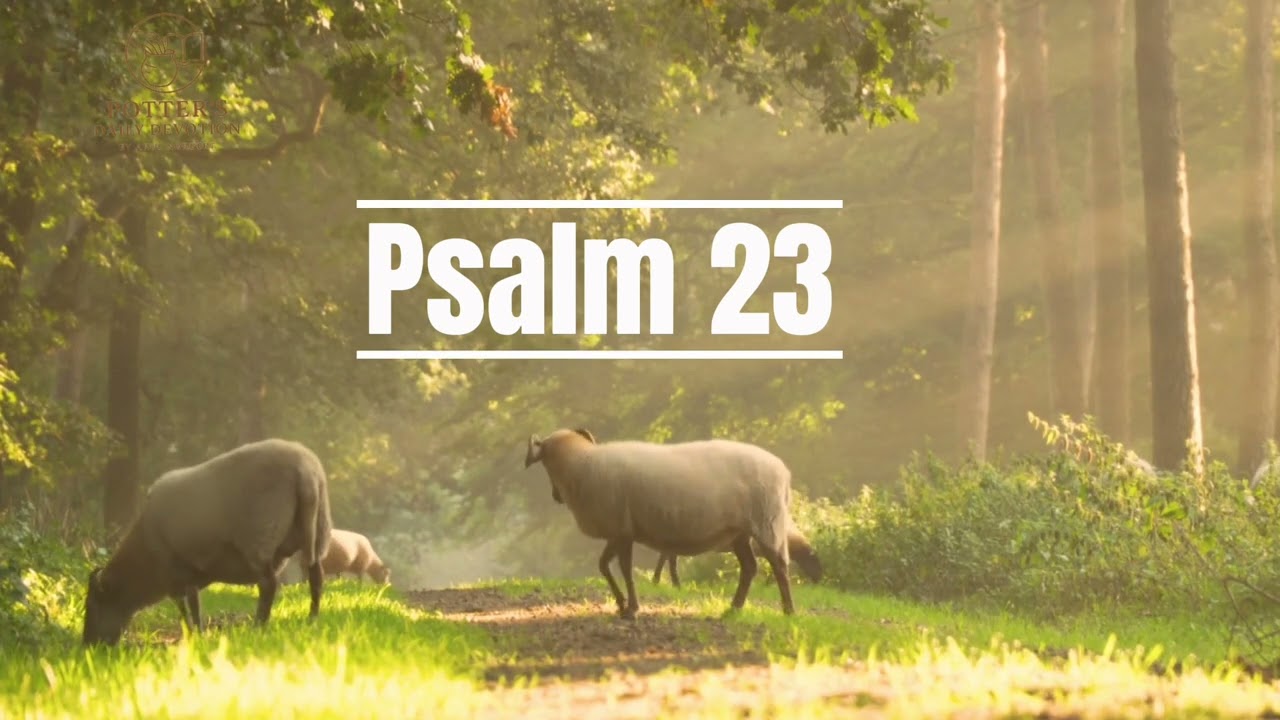 PSALM 23 - BALM TO THE SOUL