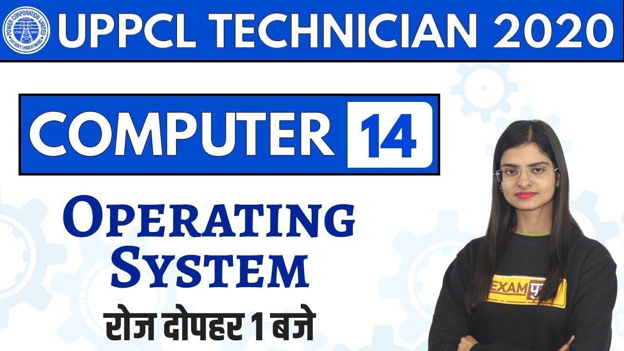 UPPCL TECHNICIAN || COMPUTER || By Preeti Ma'am || Class 14 || Operating System