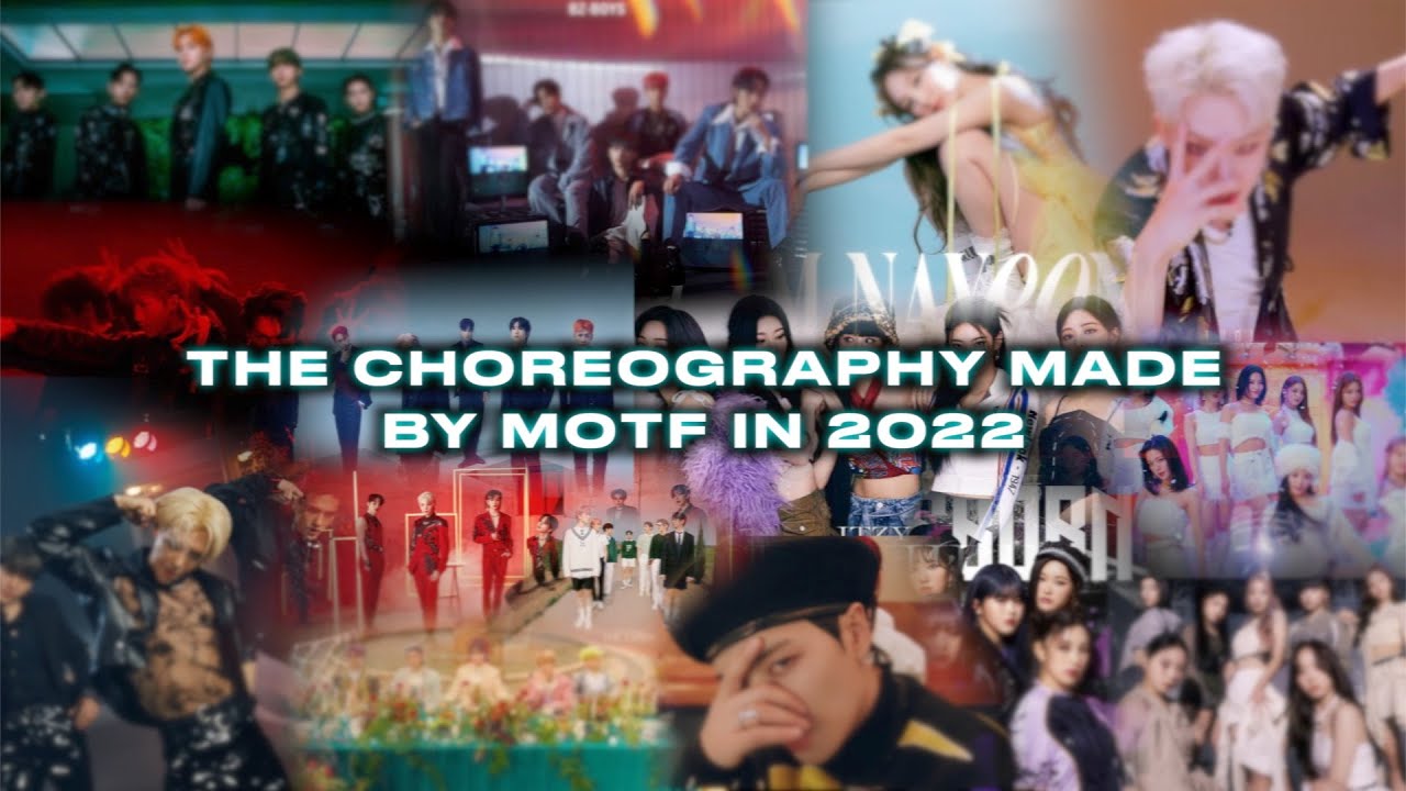 - THE CHOREOGRAPHY MADE BY MOTF IN 2022 -