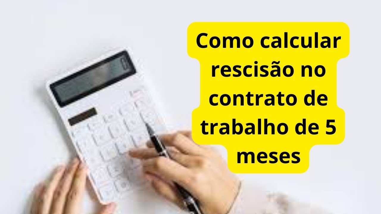 Como calcular rescisão no contrato de trabalho de 5 meses? @Explicando o Direito