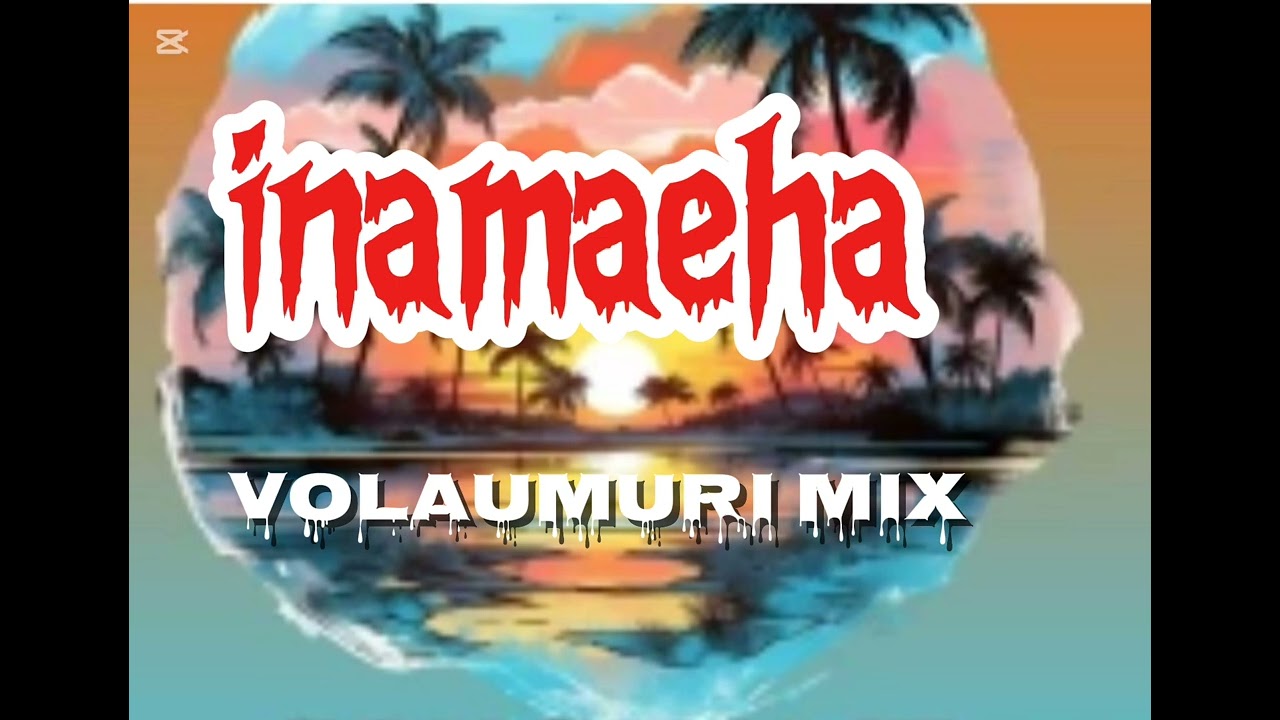 Inamaeha-volaumuri_mix_2026