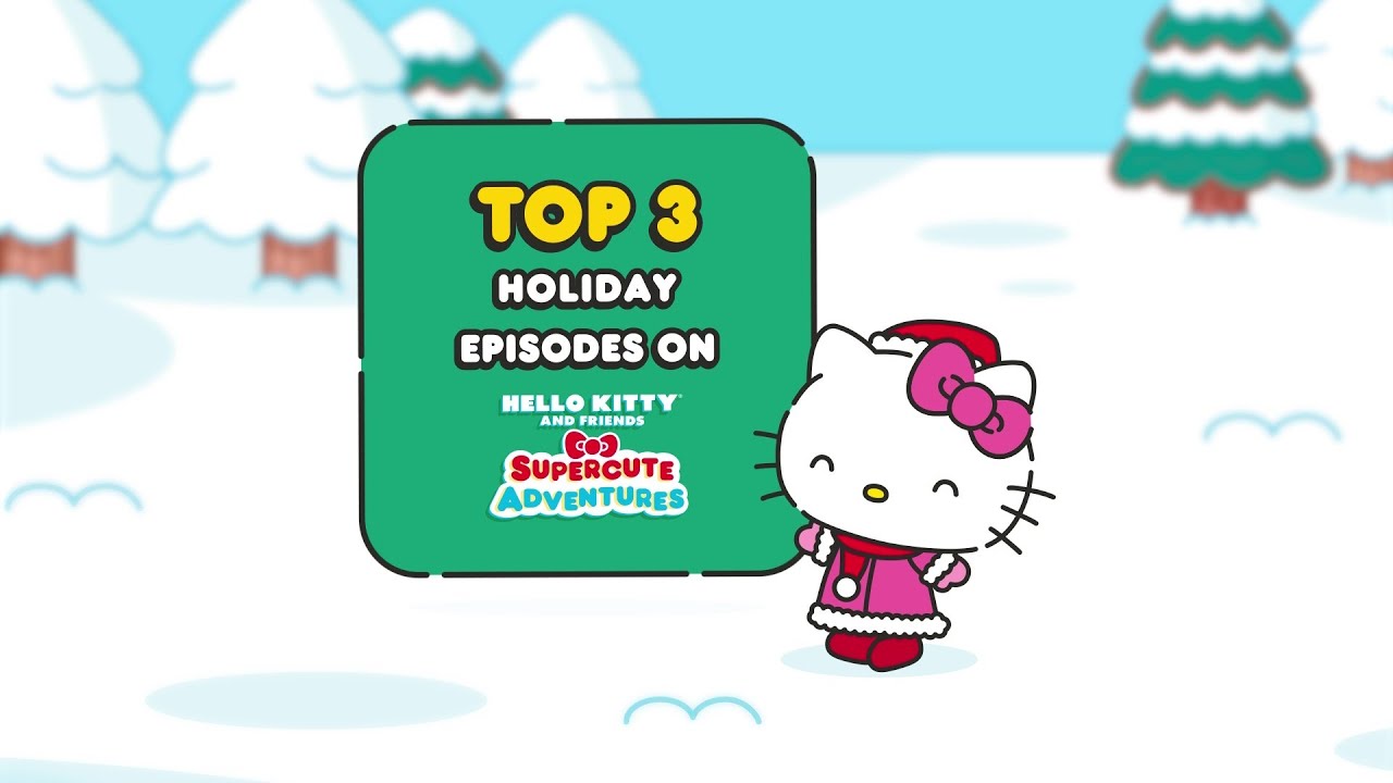 Hello Kitty and Friends Holiday Compilation | Hello Kitty and Friends Supercute Adventures