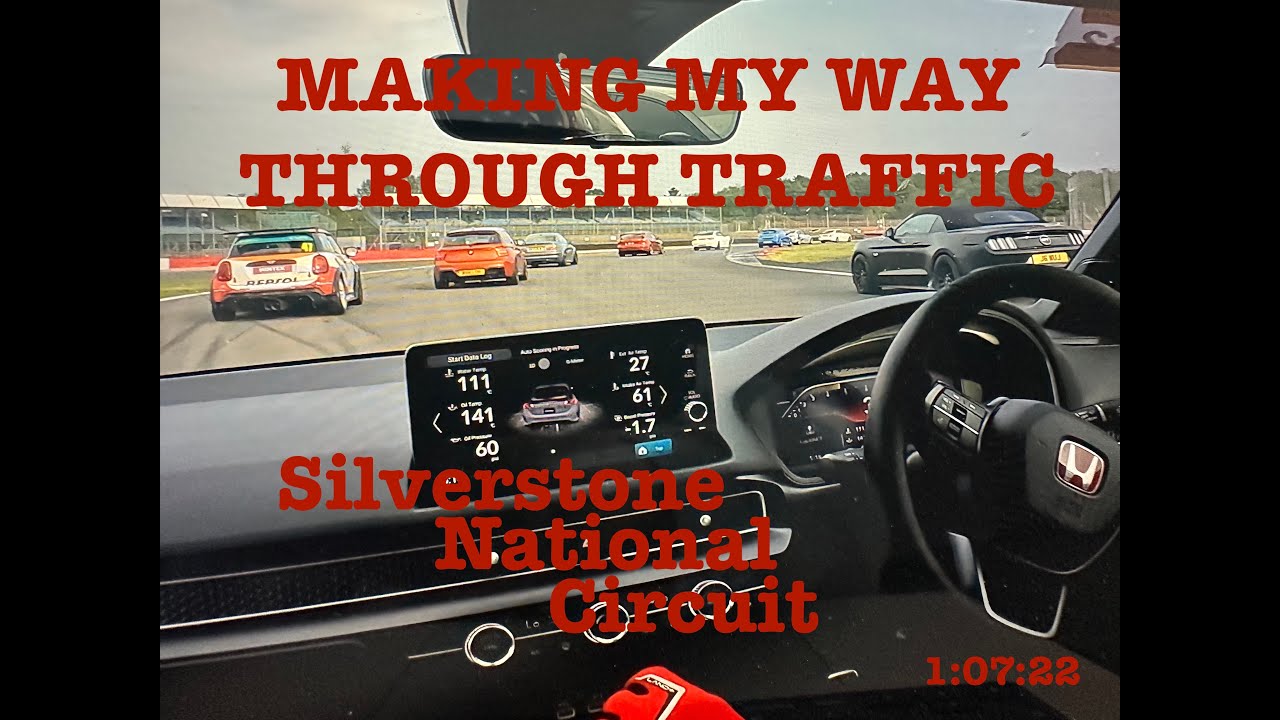 Trax Car Show Honda Civic FL5 Type R @silverstone National Circuit 1:07:22 Battling through traffic