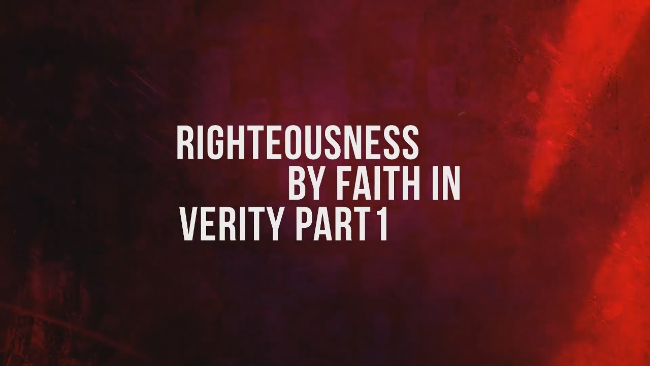 262 - Righteousness by Faith in Verity - Part 1 / Clash of Minds - Walter Veith