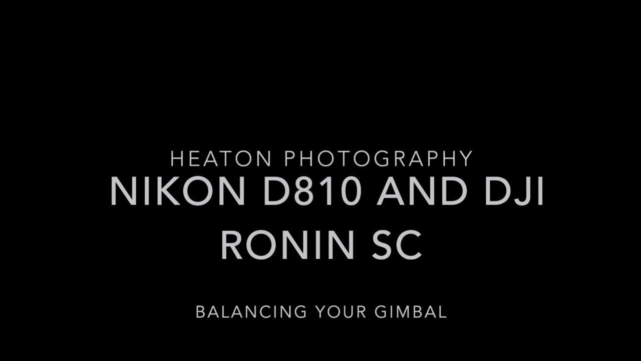 Balancing Nikon D810 and Ronin SC (4K)