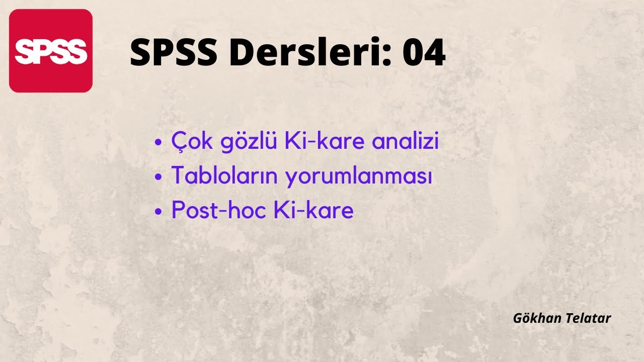SPSS Dersleri 04: Ki-kare ile post-hoc analizi ve yorumlaması