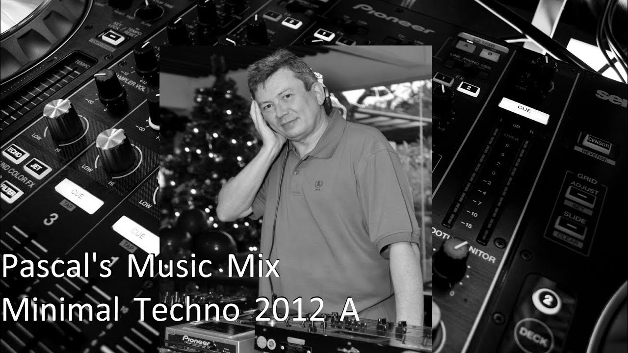 Pascal’s Music Mix - Minimal Techno 2012 A