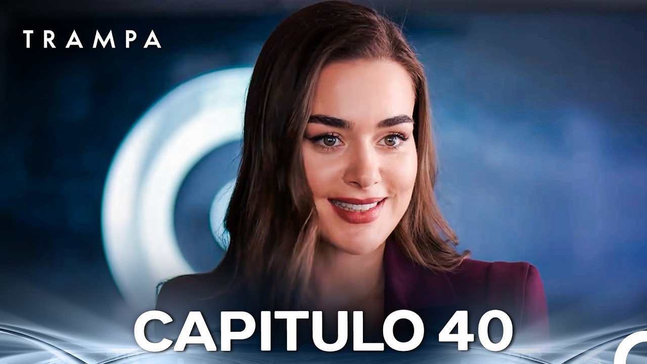 Trampa Cap&iacute;tulo 40 (Doblado en Espa&ntilde;ol) (FULL HD)