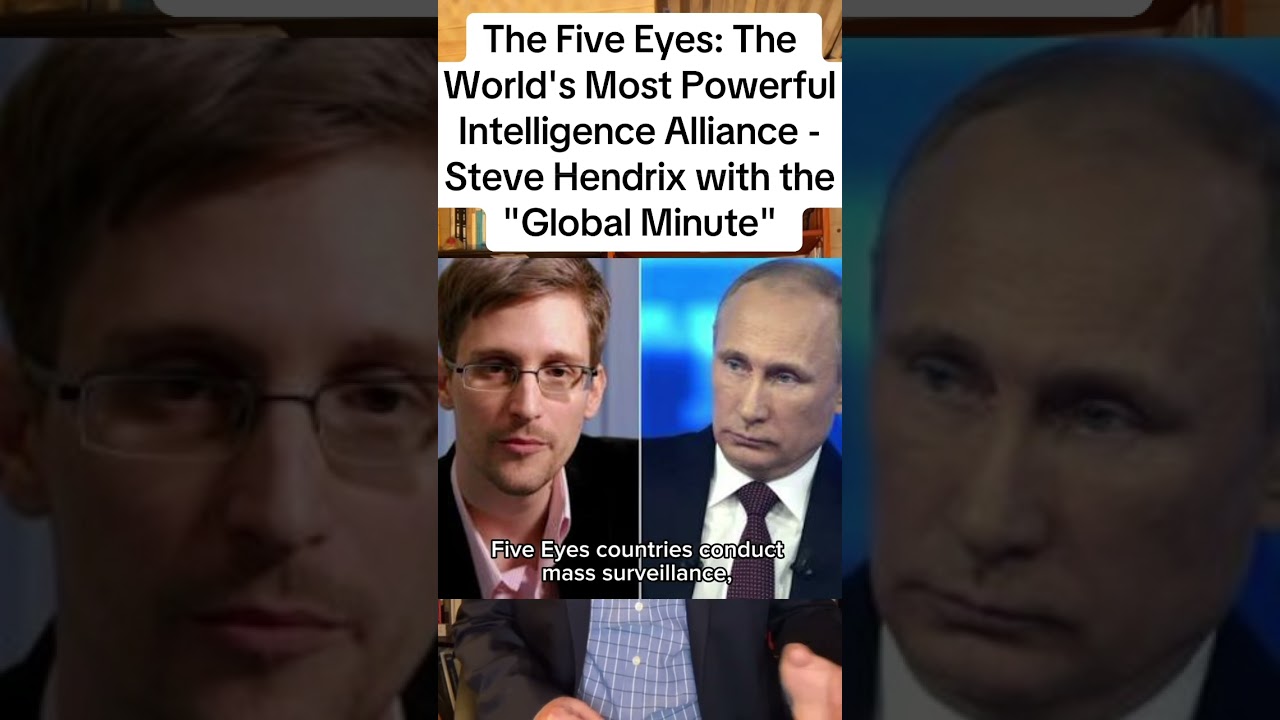 The 5 Eyes: The World's Most Powerful Intelligence Alliance - Steve Hendrix with the Global Minute