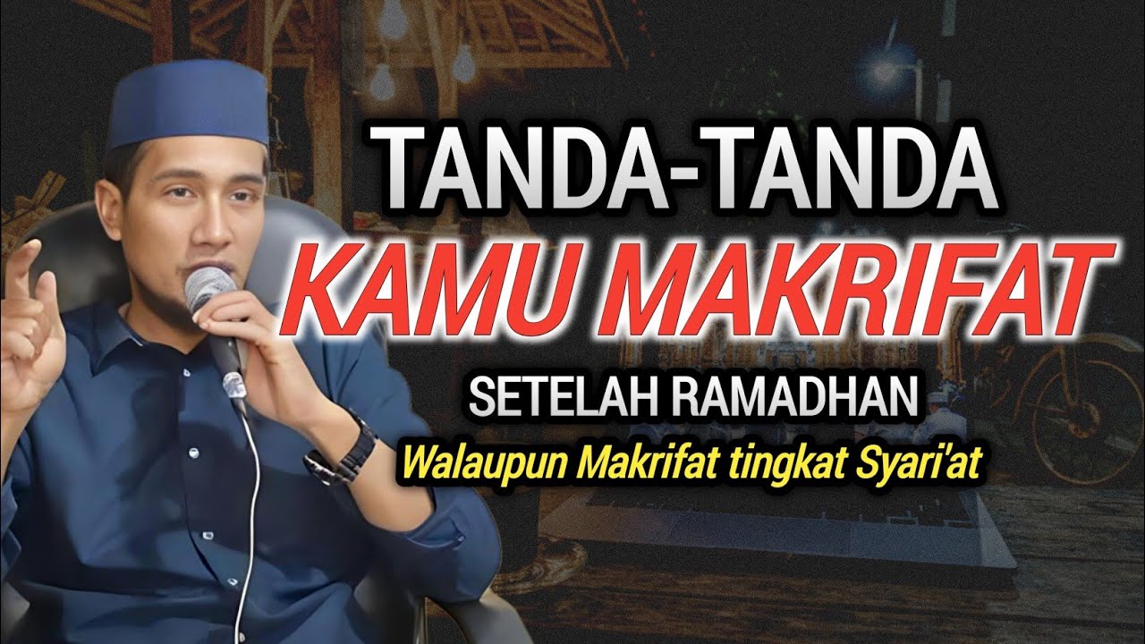 Tanda-Tanda Kamu Sudah Makrifat? Cek Dirimu Sekarang &ndash; KH. Mukhlason Rosyid