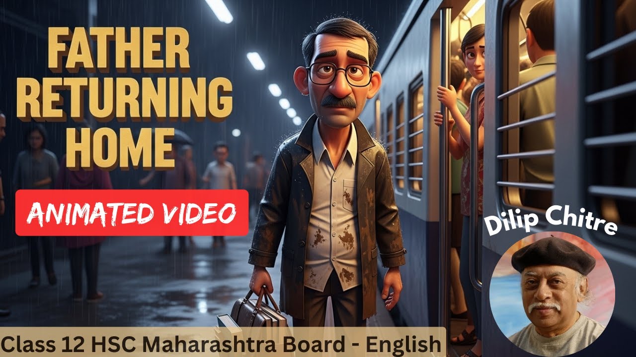 Poem 2.5 - Father Returning Home | Class 12 MHBoard | English Yuvakbharti | Animated Video #hsc2026