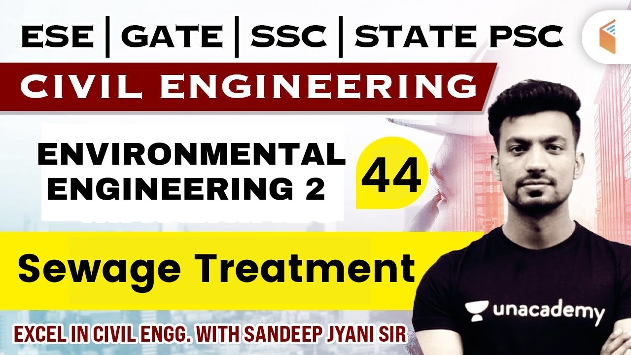 6:15 PM - ENVIRONMENTAL ENGINEERING 2 - Sewage Treatment | Civil Engg. by Sandeep Jyani Sir