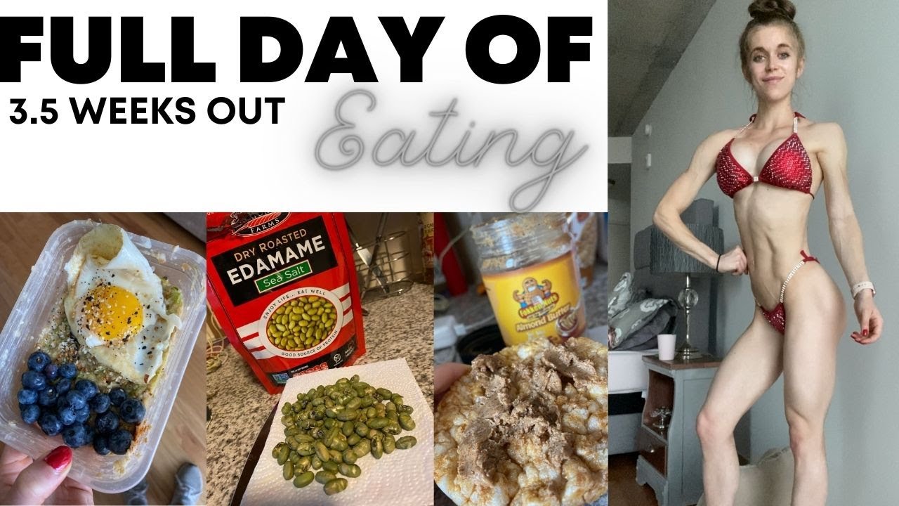 FULL DAY OF EATING//3.5 Weeks Out
