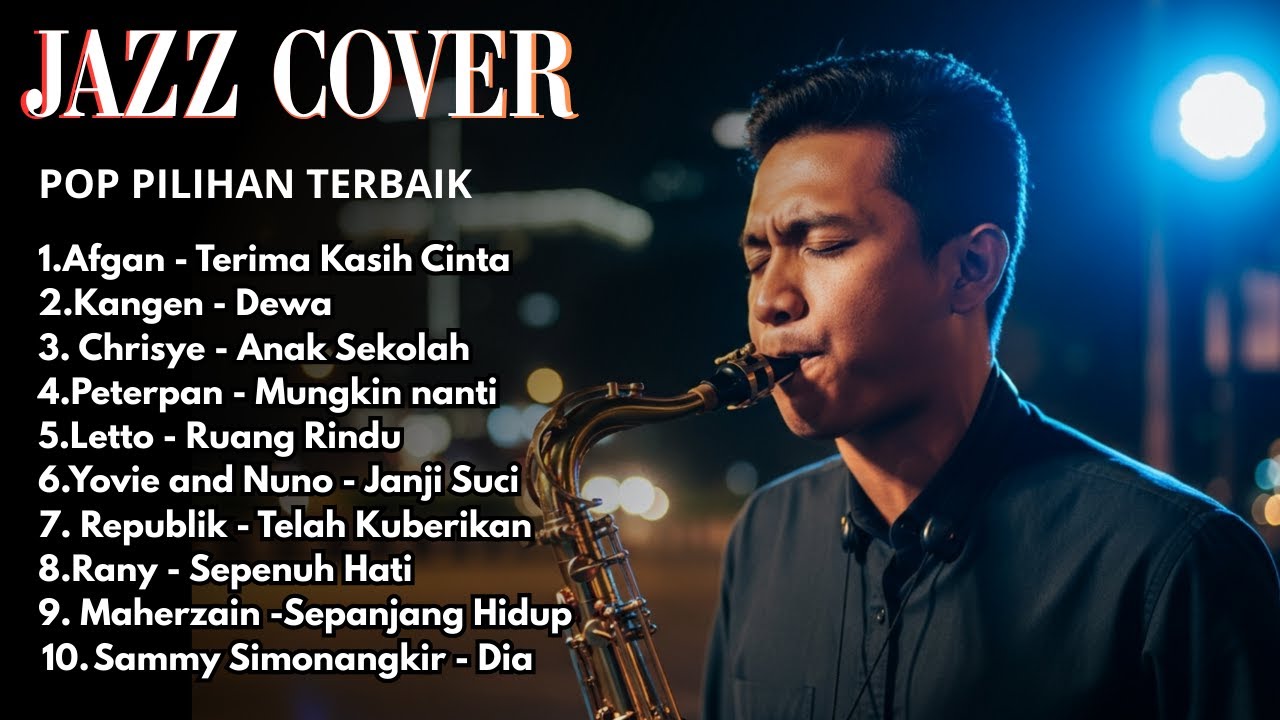 Jazz Cover Lagu Indonesia Penuh Rasa | Pop & Soul Nostalgia