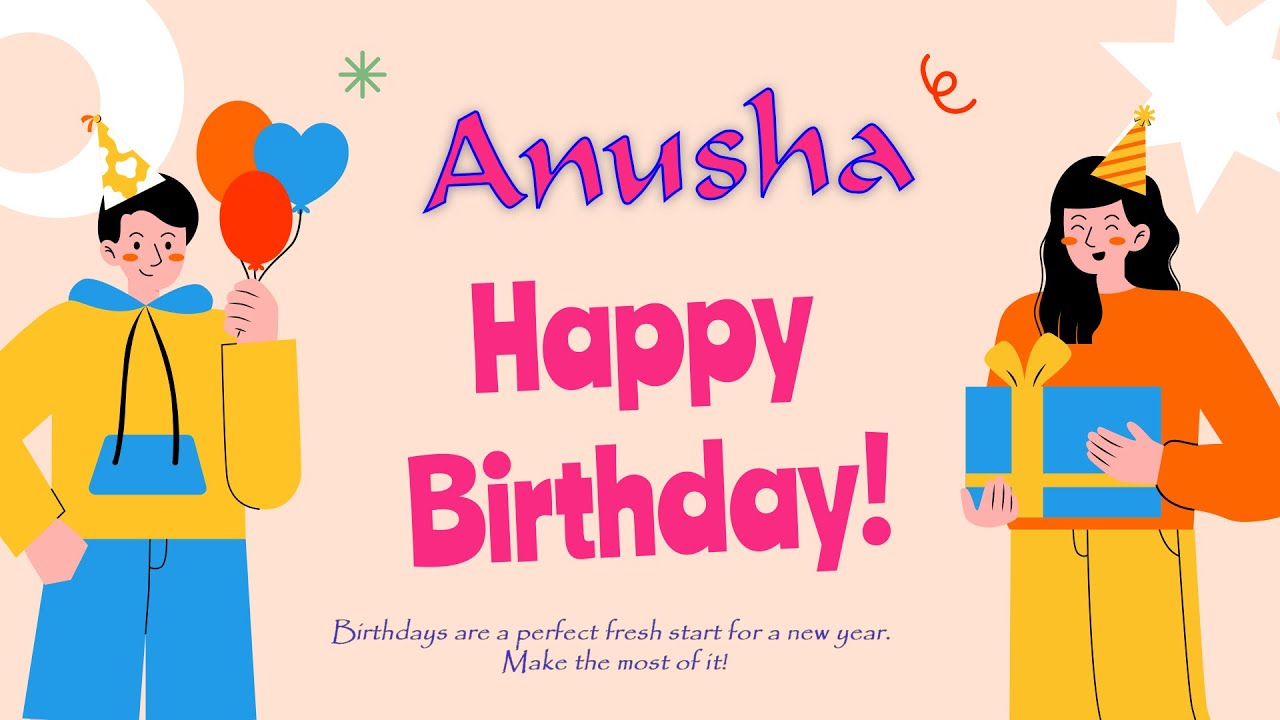 Happy Birthday to Anusha