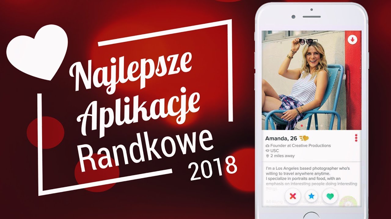 Najlepsze Aplikacje Randkowe 2018!