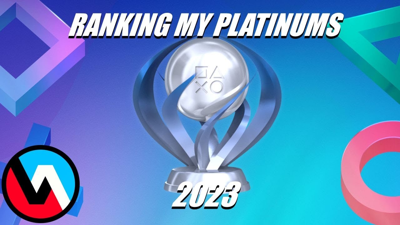 Ranking The Platinum Trophies I Earned in 2023