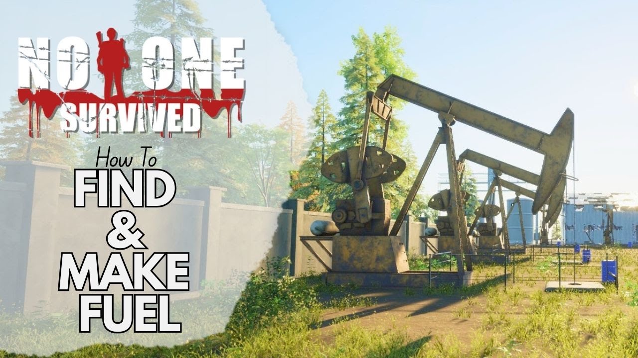 How to find & make Fuel in No One Survived
