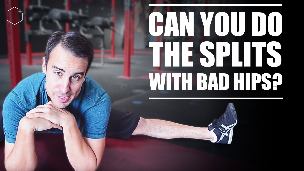 Can you do the splits if you have hip impingement?
