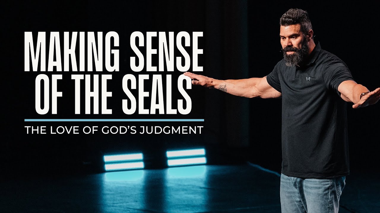 Making Sense of the Seven Seals: The Love of God's Judgement | Robby Gallaty | Rev 6