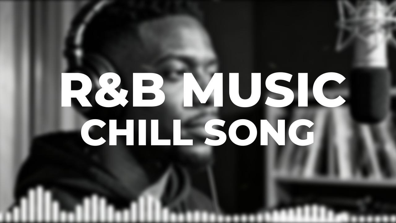 R&B Chill Playlist – Relax & Feel the Vibes