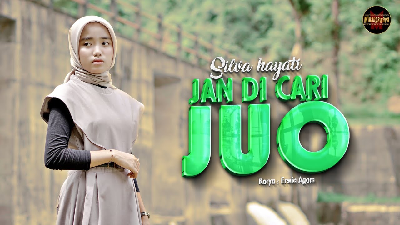 Silva Hayati - Jan Di Cari Juo (Official Music Video)