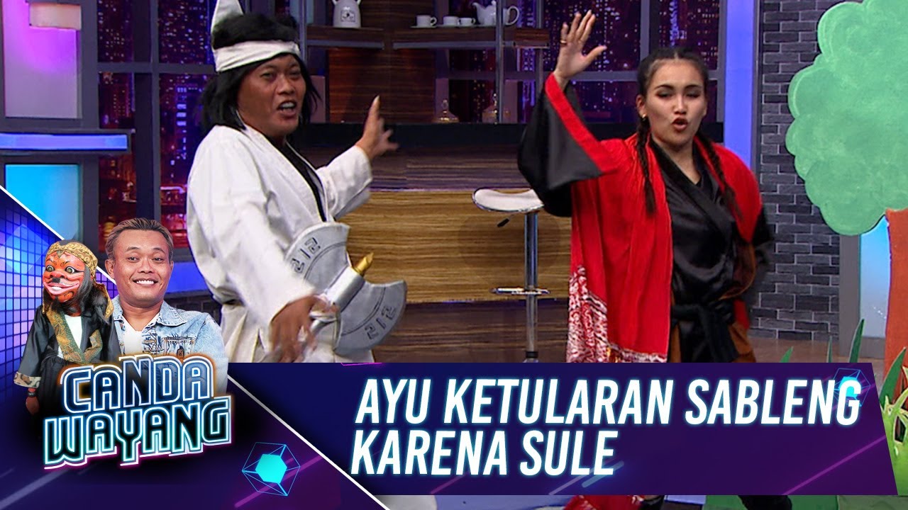 Kocak Nih! Ayu Ting Ting Ketularan Jadi Sableng Karena Sule  - Canda Wayang (5 /9)PART 4