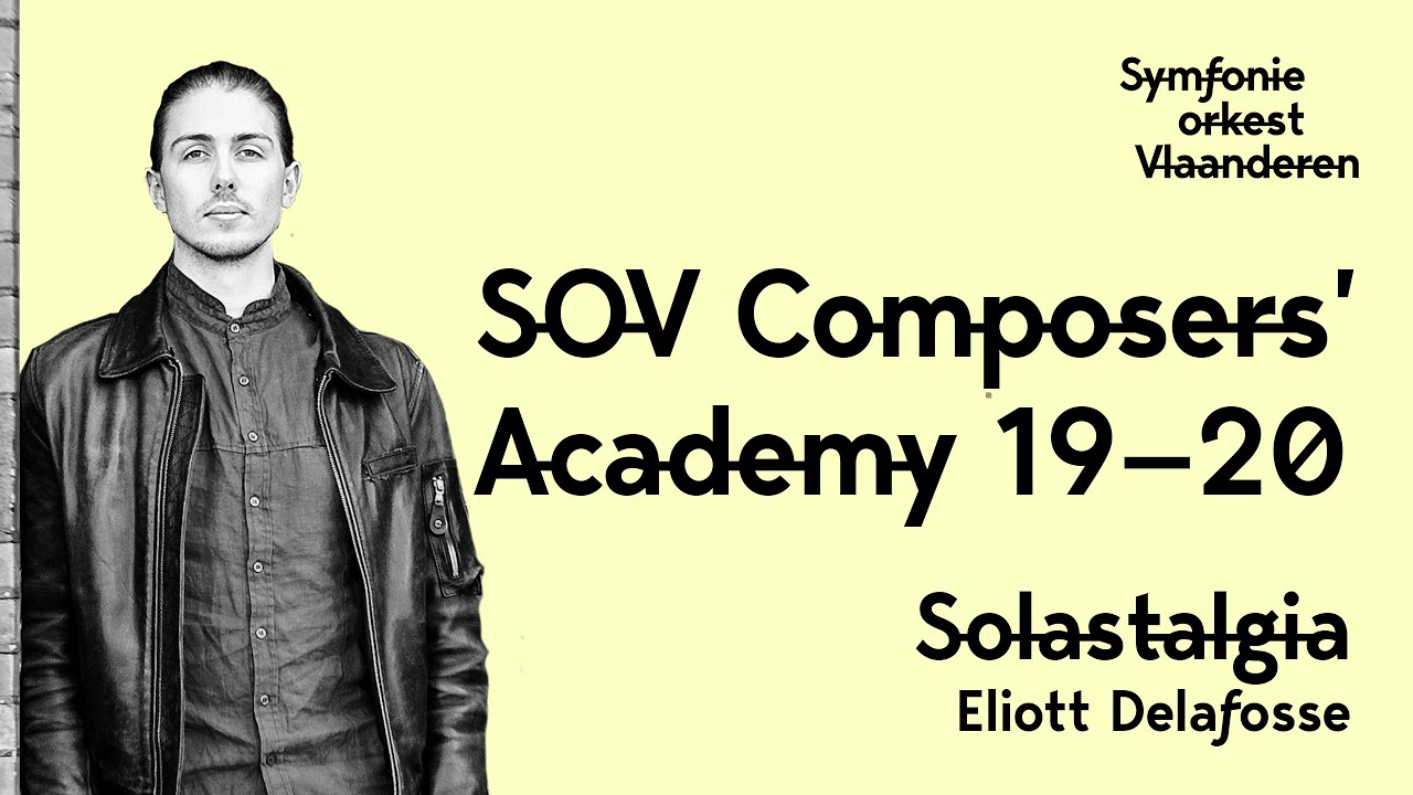 SOV Composers' Academy Eliott Delafosse Solastalgia